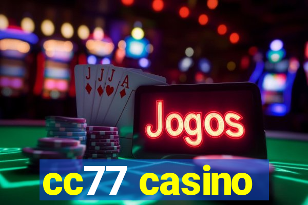 cc77 casino